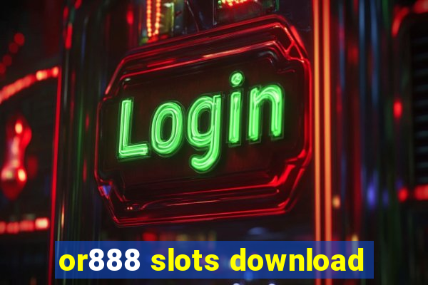 or888 slots download